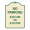 Signmission No Parking 8-00 Am to 6-00 Pm Heavy-Gauge Aluminum Architectural Sign, 24" x 18", TG-1824-23599 A-DES-TG-1824-23599 - alternate 1